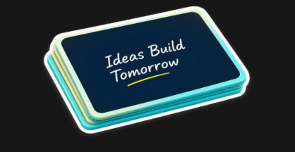 Ideas Build Tomorrow